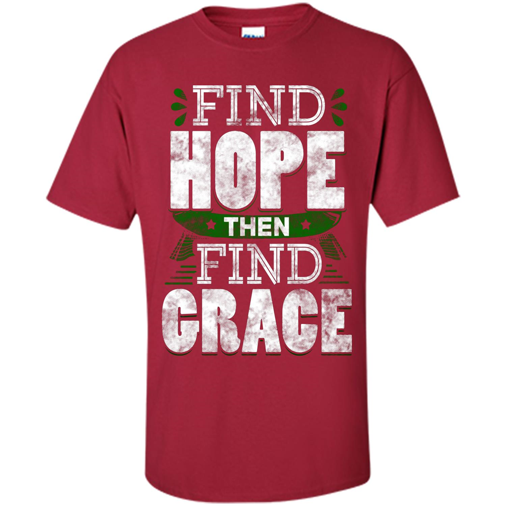 Inspirational Quote T-Shirt Find Hope Then Find Grace Cardinal