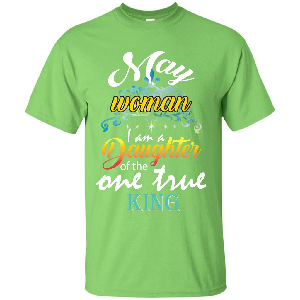 May Woman I Am A Daughter Of The One True King T-shirt Lime