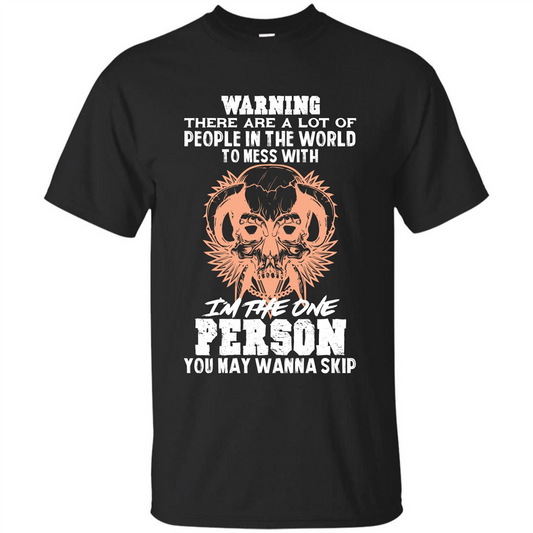 Funny Gift T-shirt Warning There Are A Lot Of People In The World T-shirt Black
