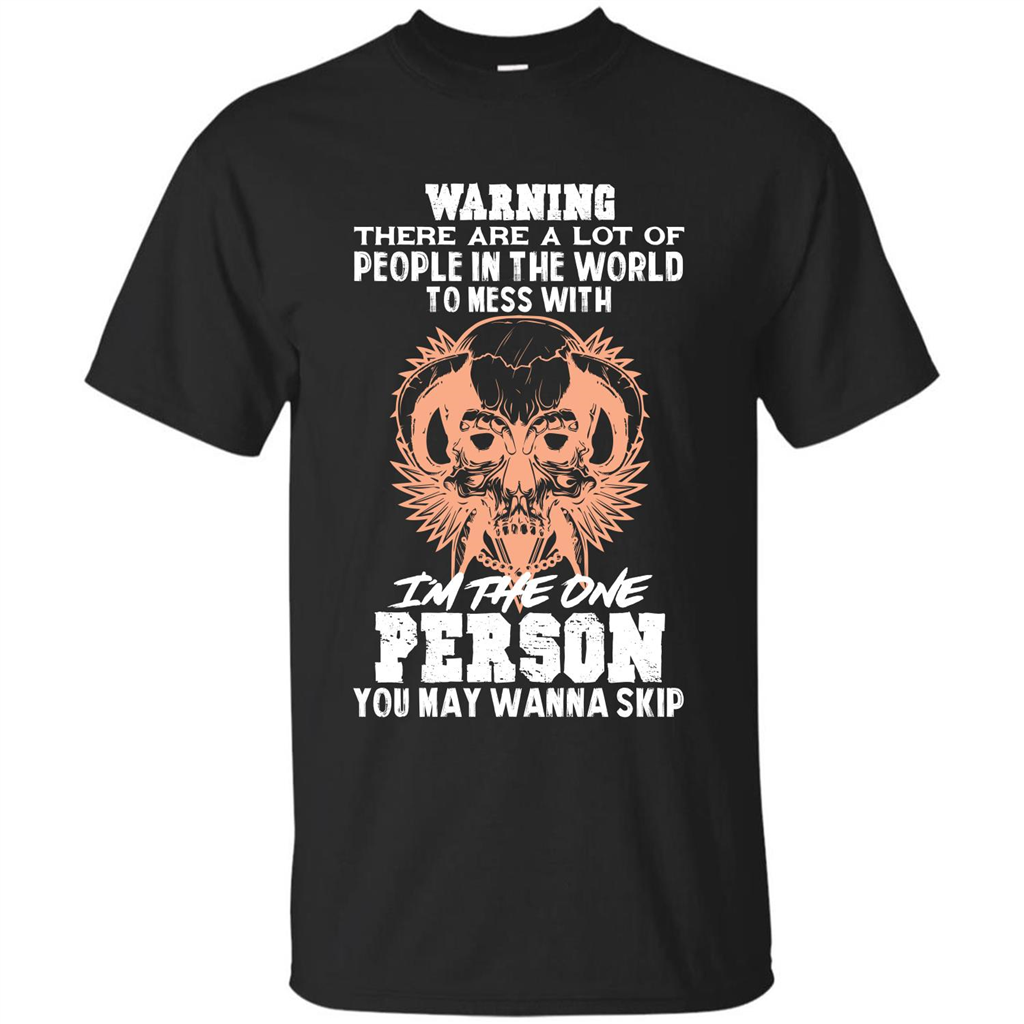 Funny Gift T-shirt Warning There Are A Lot Of People In The World T-shirt