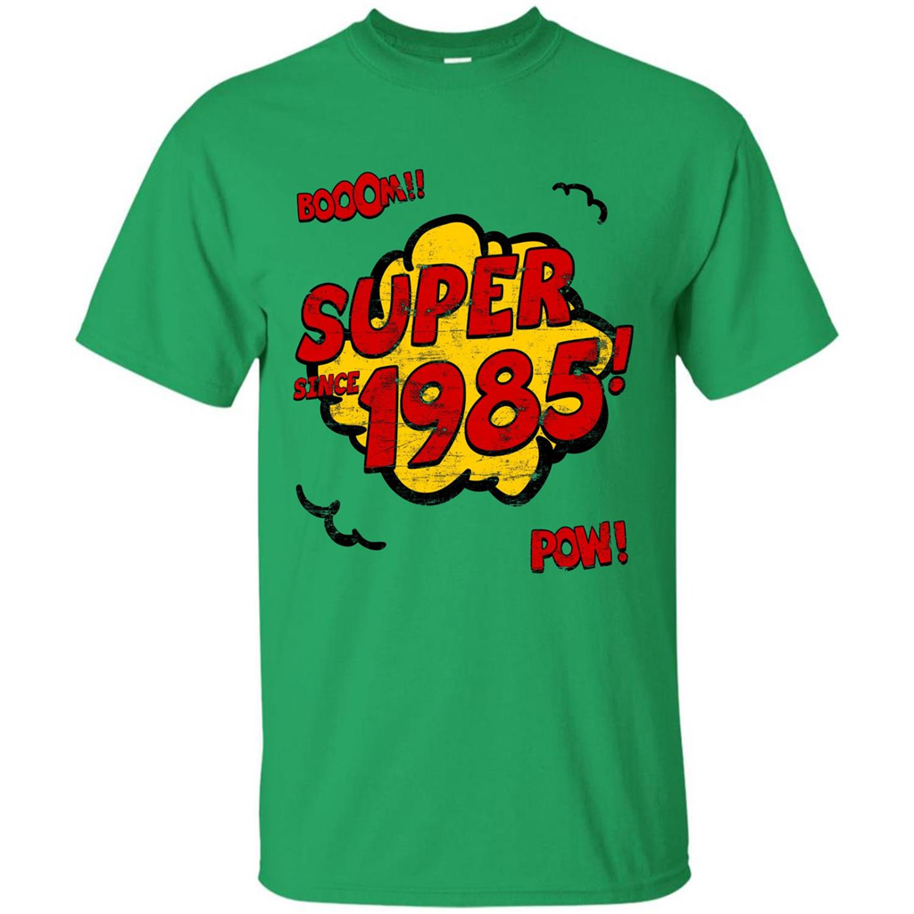 Birthday Gift T-shirt Super Since 1985 Irish Green