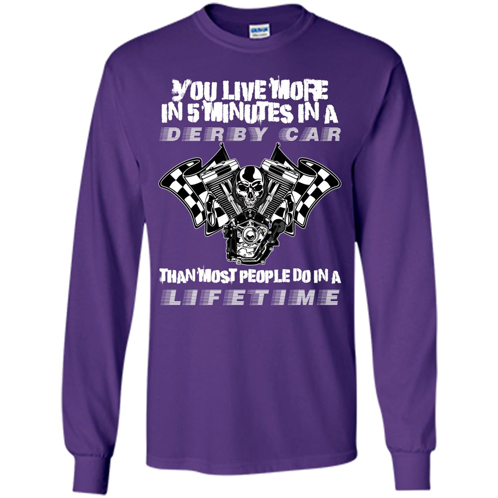 Derby Car Life Time T-shirt You Live More In 5 Minutes In A Derby Car Purple
