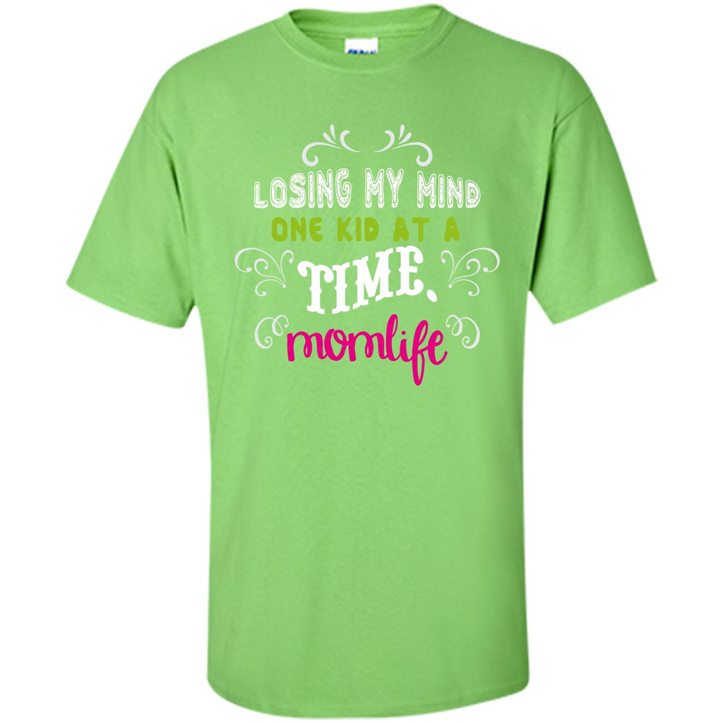 Mommy T-shirt Losing My Mind One Kid At A Time MomLife Lime