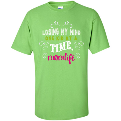 Mommy T-shirt Losing My Mind One Kid At A Time MomLife Lime