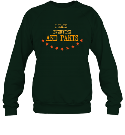 I Hate Everyone And Plant Shirt Sweatshirt Sweatshirt Forest