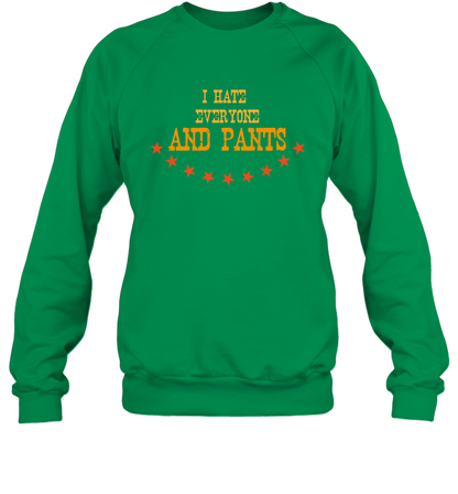 I Hate Everyone And Plant Shirt Sweatshirt Sweatshirt Irish Green