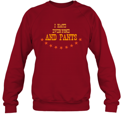 I Hate Everyone And Plant Shirt Sweatshirt Sweatshirt Cardinal Red
