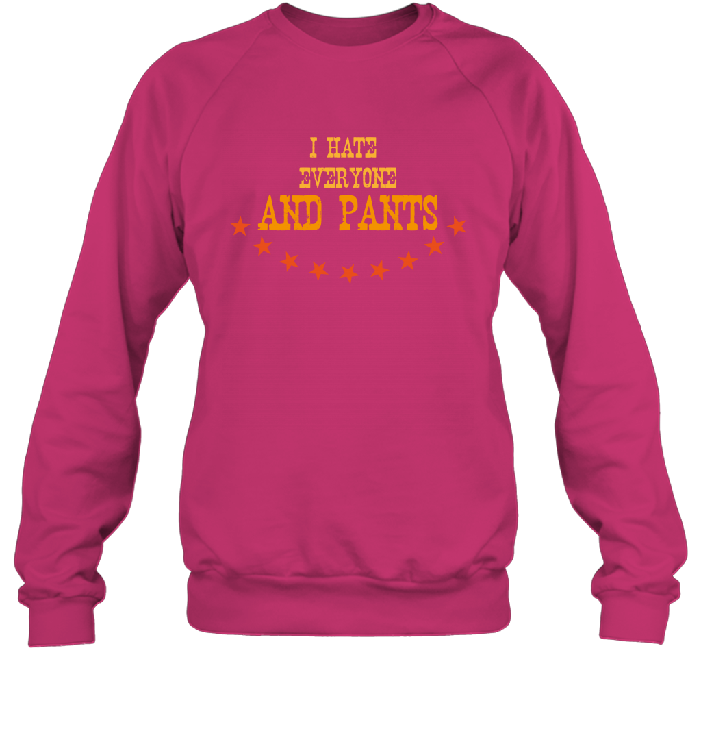 I Hate Everyone And Plant Shirt Sweatshirt Sweatshirt Heliconia