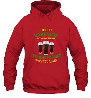 Hello Darkness My Old Friend I've Come To Drink With You Again ShirtUnisex Heavyweight Pullover Hoodie