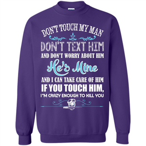 Love T-shirt Don_Ñét Touch My Man I_Ñém Crazy Enough To Kill You