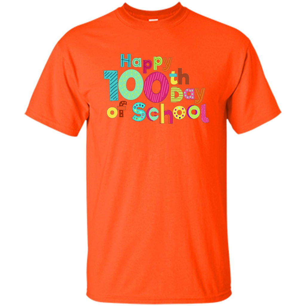 Happy 100Th Day Of School T Shirt For Teachers T-Shirt Orange