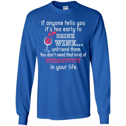 Wine T-shirt If Anyone Tells You It’s Too Early To Drink Wine T-shirt Royal