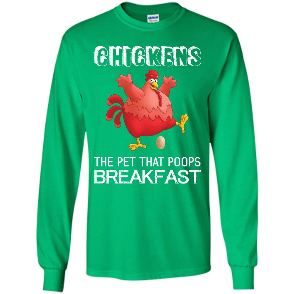 Chickens The Pet That Poops Breakfast T-shirt Irish Green