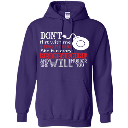 Redhead Girl T-shirt Don't Flirt With Me I Love My Girl She Is A Crazy Redhead Girl Purple