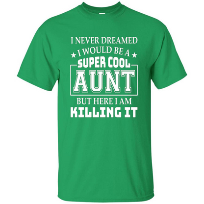 Super Cool Aunt T-shirt Irish Green