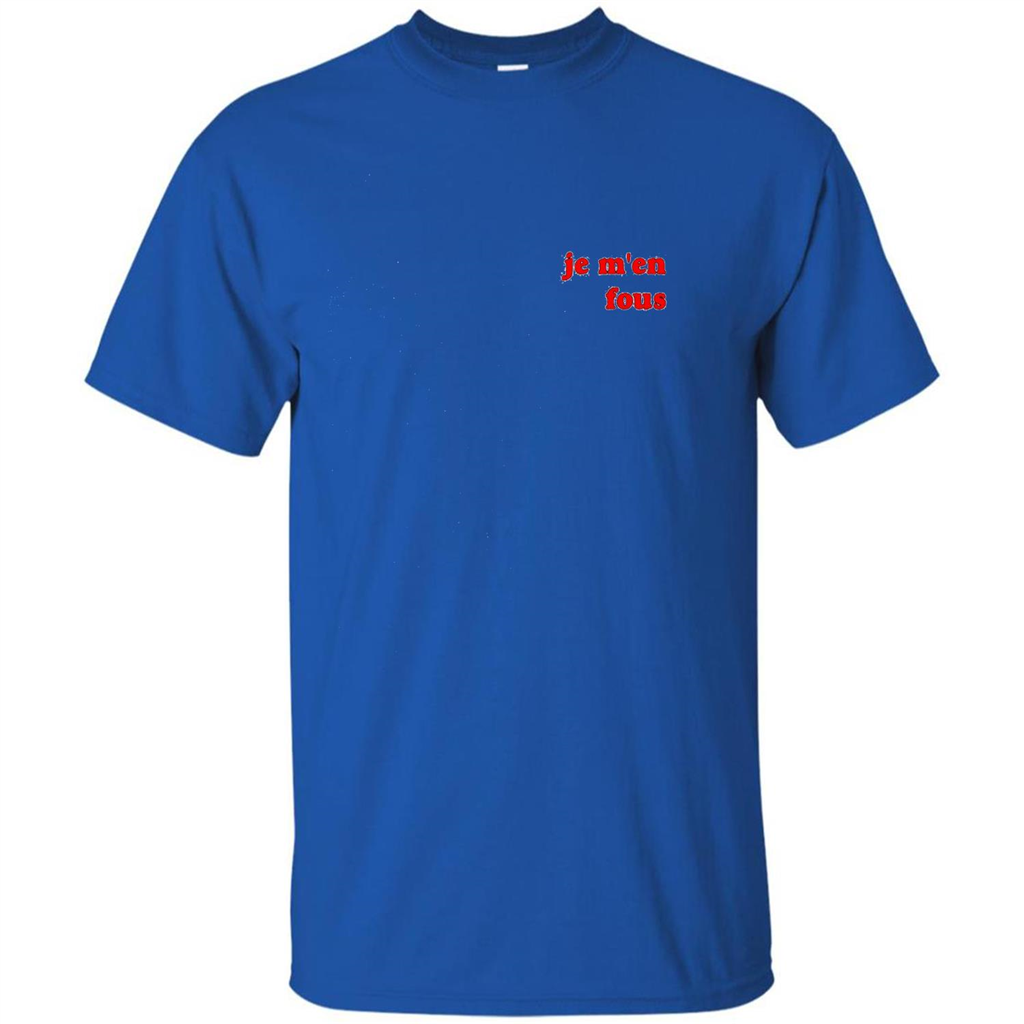Je M'en Fous T-shirt Royal