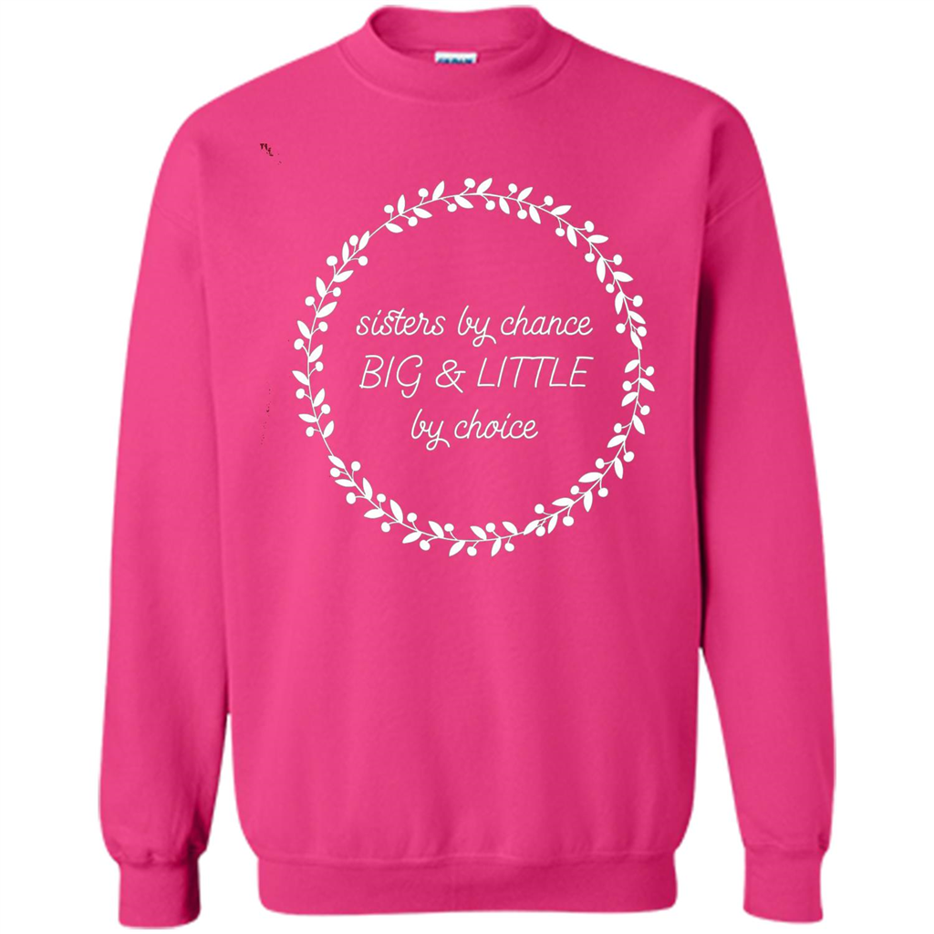 Sisters By Chance Big And Little By Choice T-Shirt Heliconia