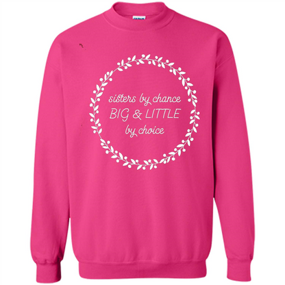 Sisters By Chance Big And Little By Choice T-Shirt Heliconia
