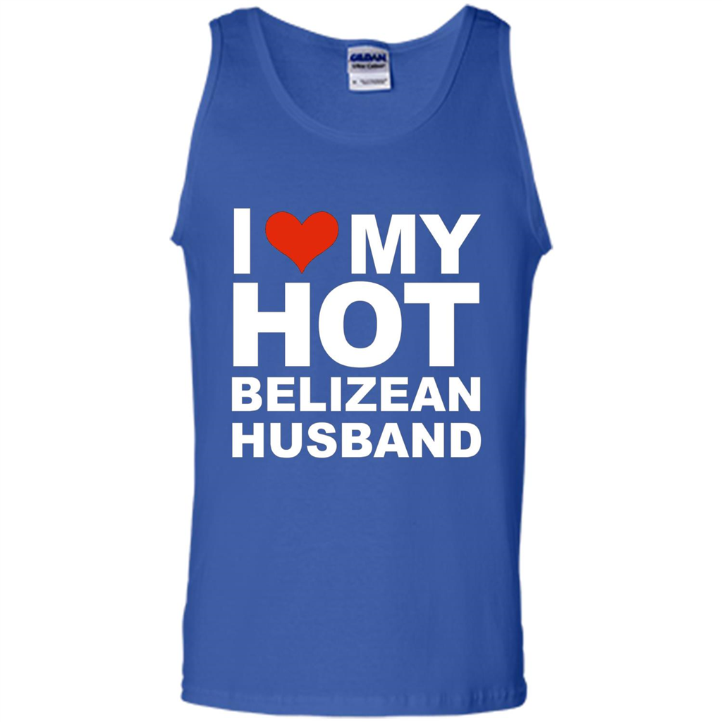 I Love My Hot Belizean Husband T-shirt Wife Marriage Belize Royal