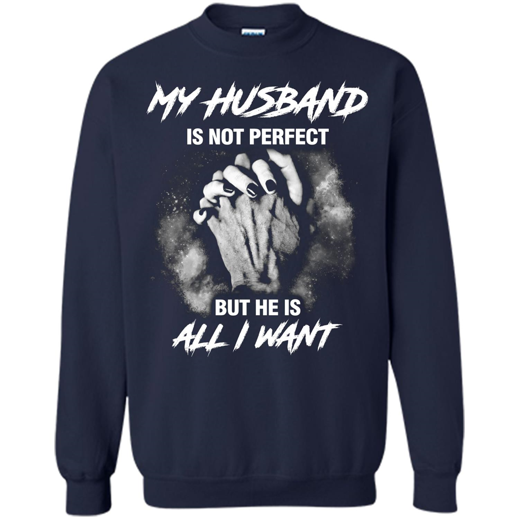 Wife T-shirt My Husband Is Not Perfect But He Is All I Need Navy