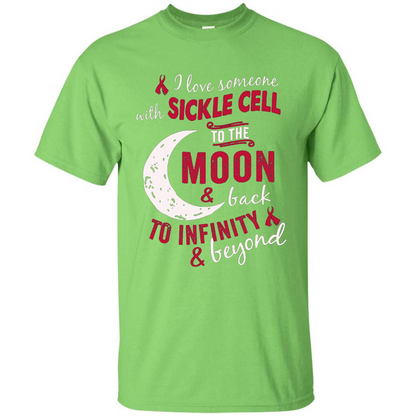I Love Someone With Sickle Cell To The Moon And Back T-shirt Lime