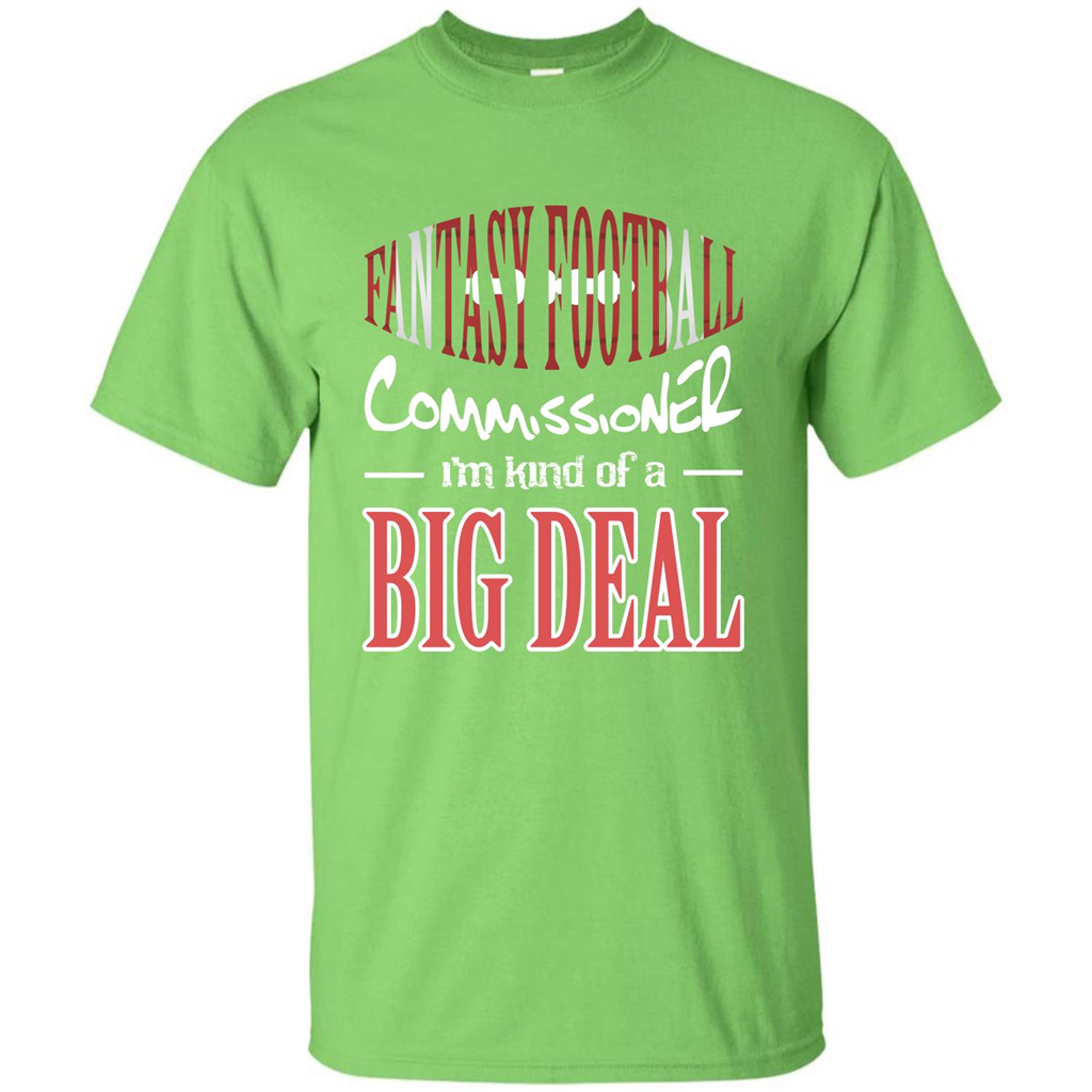 Fantasy Football Commissioner I'm Kind Of A Big Deal T-shirt Lime