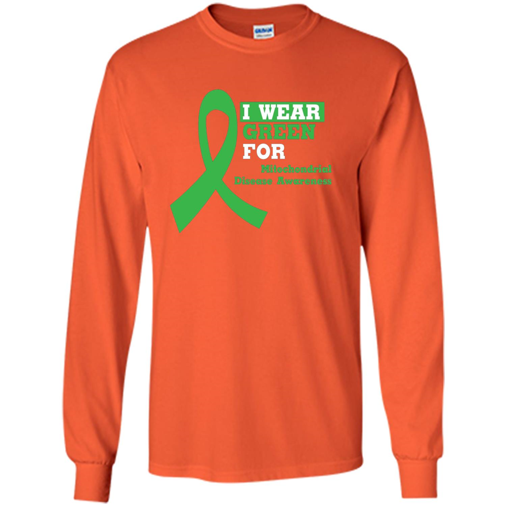 I Wear Green Mitochondrial Disease Awareness Strong T-shirt Orange