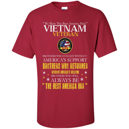 Vietnam Veteran T-shirt We Were The Best America Had Cardinal