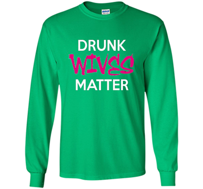 Wife T-shirt Drunk Wives Matter T-shirt Irish Green