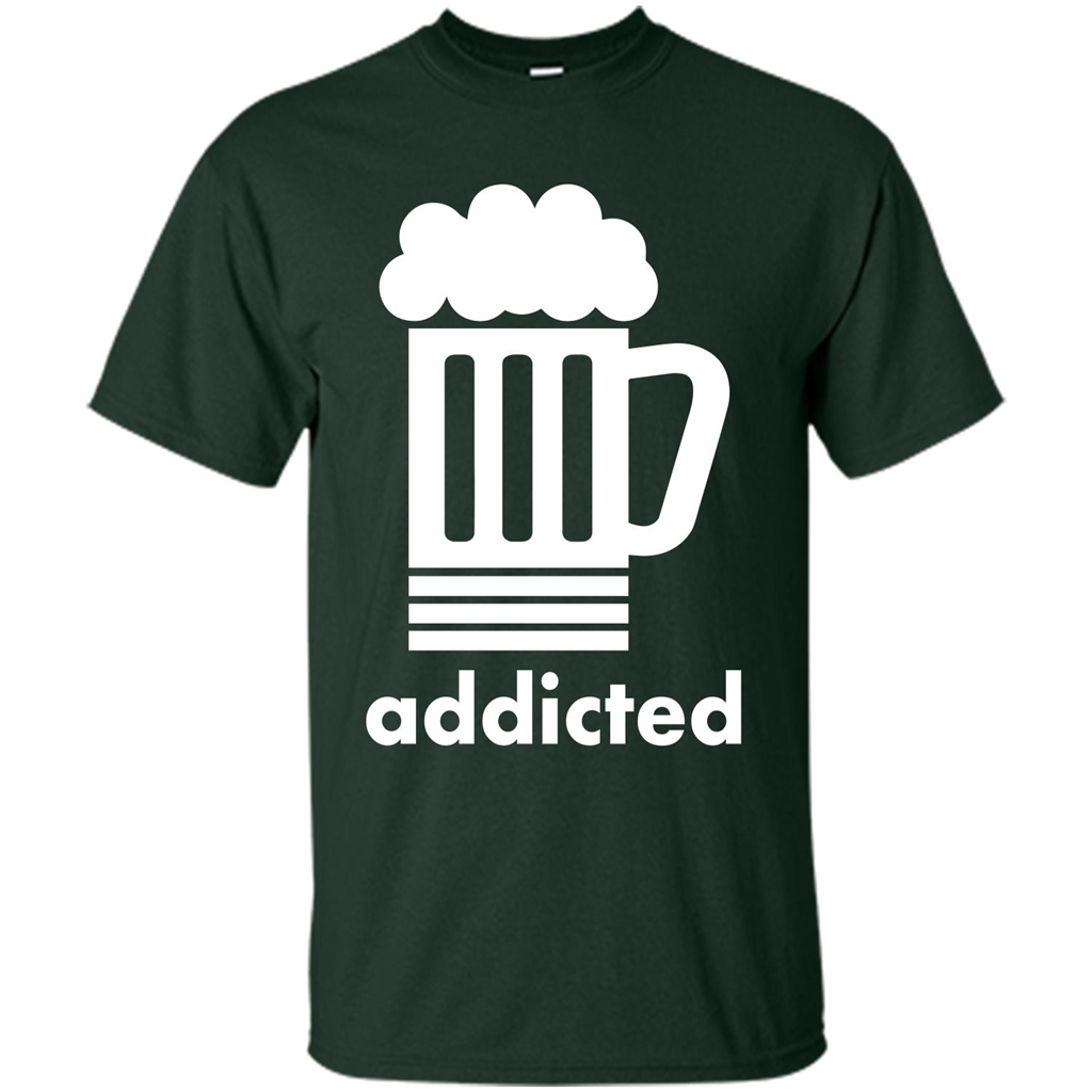 Beer T-shirt Addicted To Beer Forest Green