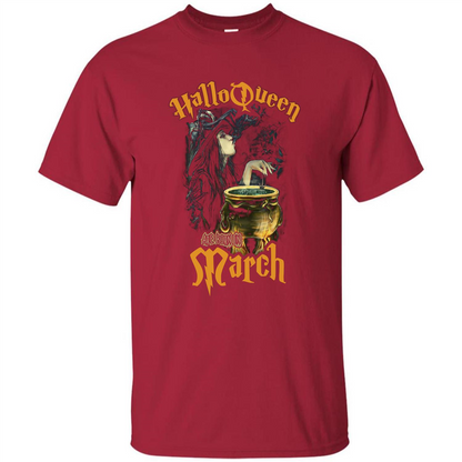 HalloQueen Are Born In March T-shirt Cardinal