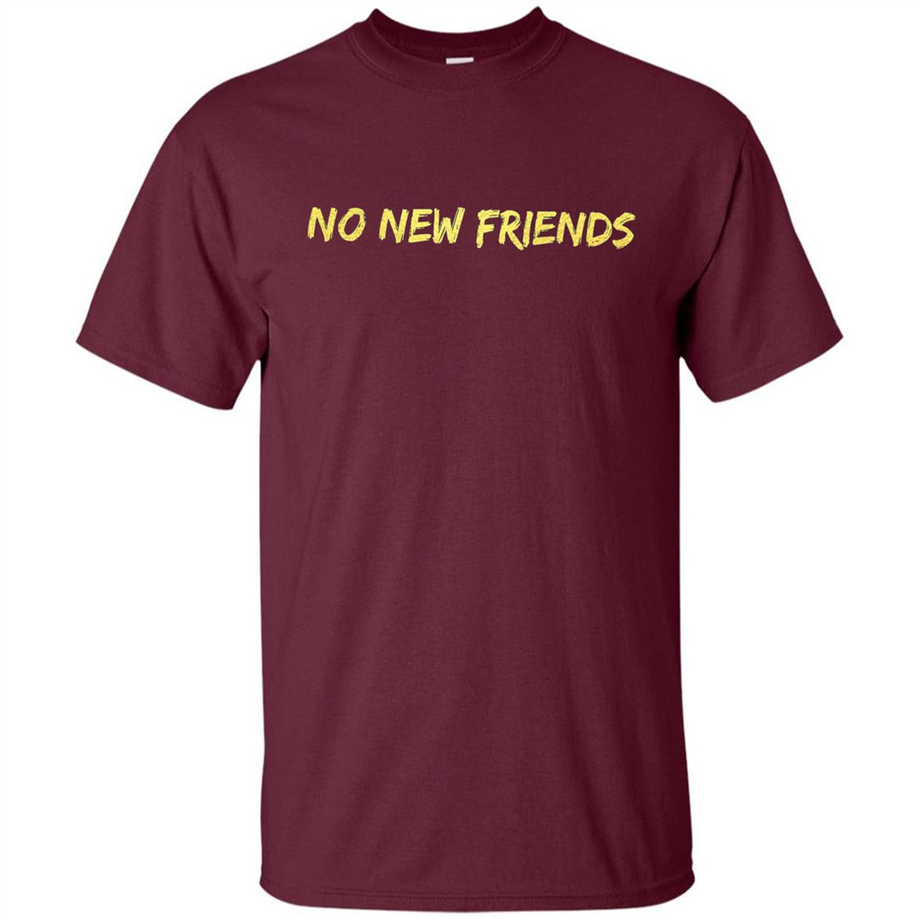 No New Friends T-Shirt Maroon