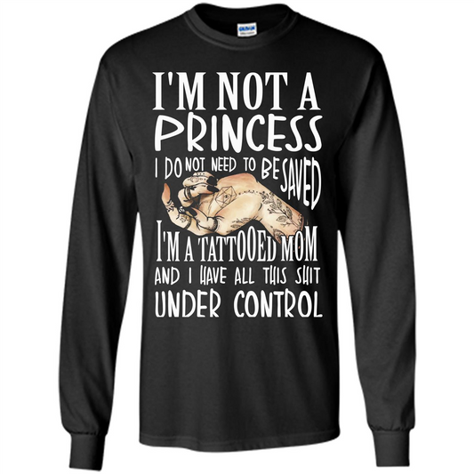 Mommy T-shirt I'm Not A Princess I Do Not Need To Be Saved T-shirt Orange