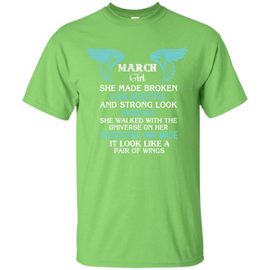 March Girl She Made Broken Look Beautiful T-shirt