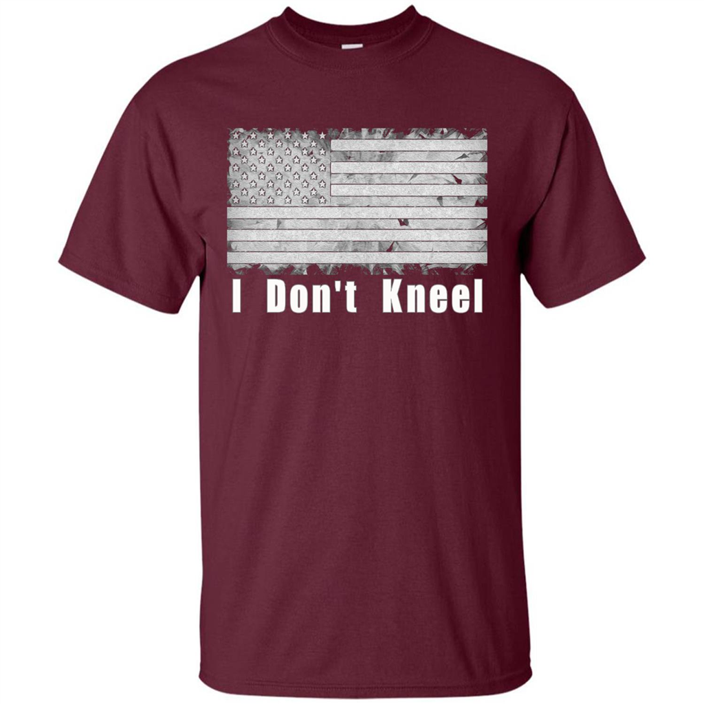 American T-shirt I Don't Kneel Patriotic American Flag Maroon
