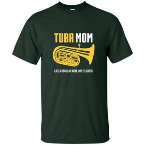 Tuba Mom T-shirt Like A Regular Mom Only Louder