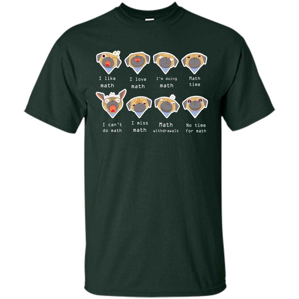 I Love Math T-shirt Dog Emotion Forest Green