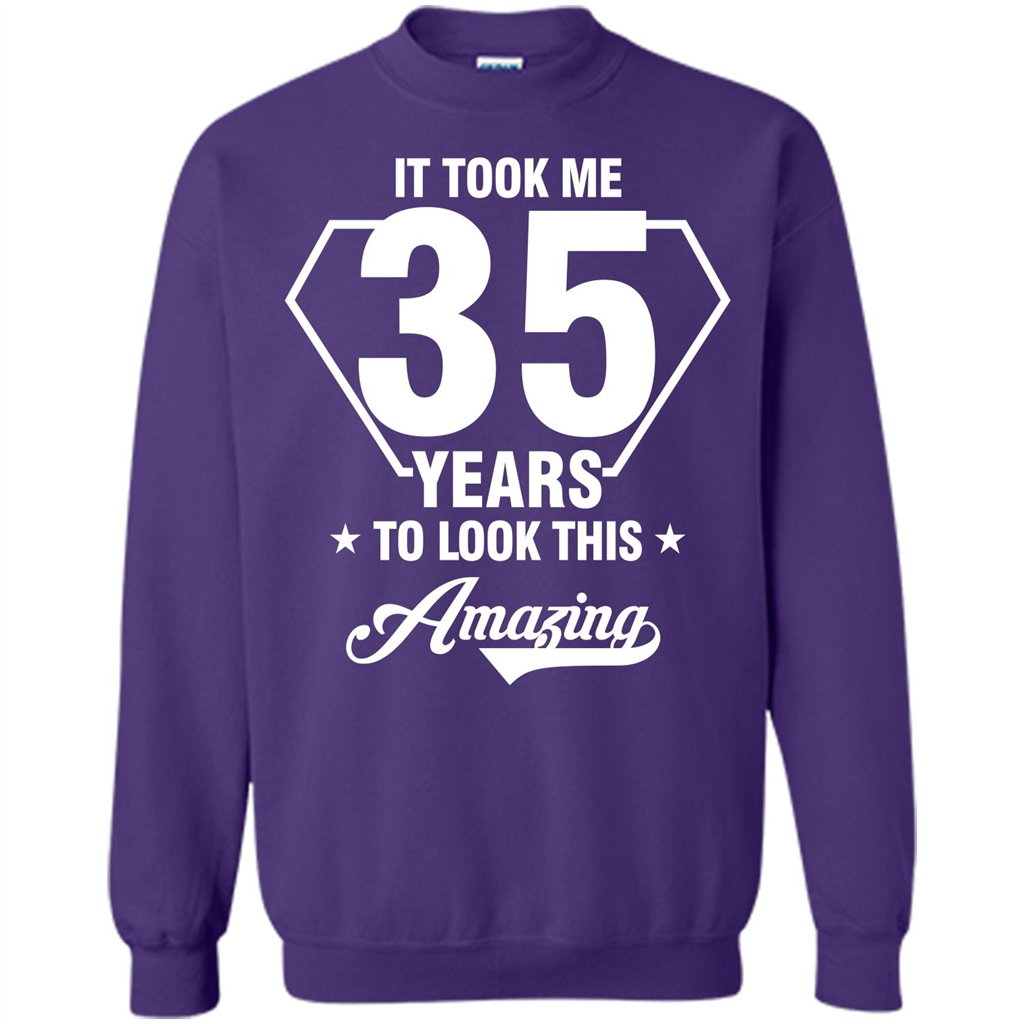 Birthday Gift T-shirt It Took Me 35 Years To Look This Amazing T-shirt Purple
