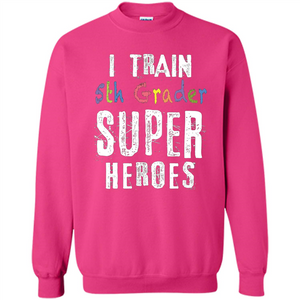 Teacher Gift T-shirt I Train 5th Grader Superheroes T-Shirt