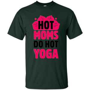 Mothers Day Gift T-shirt Hot Sexy Moms Do Hot Yoga