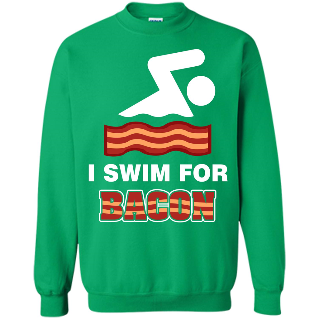 Bacon T-shirt I Swim For Bacon T-shirt Irish Green