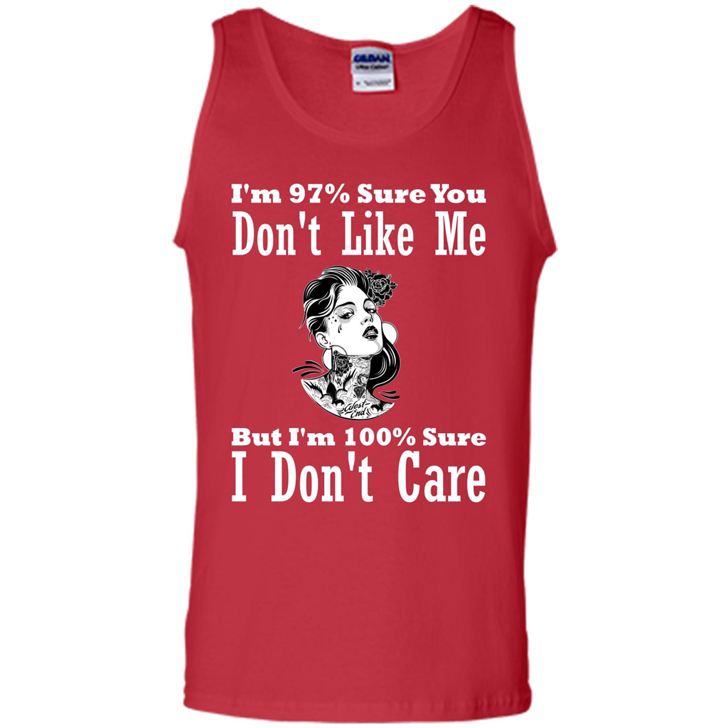 Womans T-shirt I'm Sure You Don't Like Me But I'm Sure I Don't Care Red