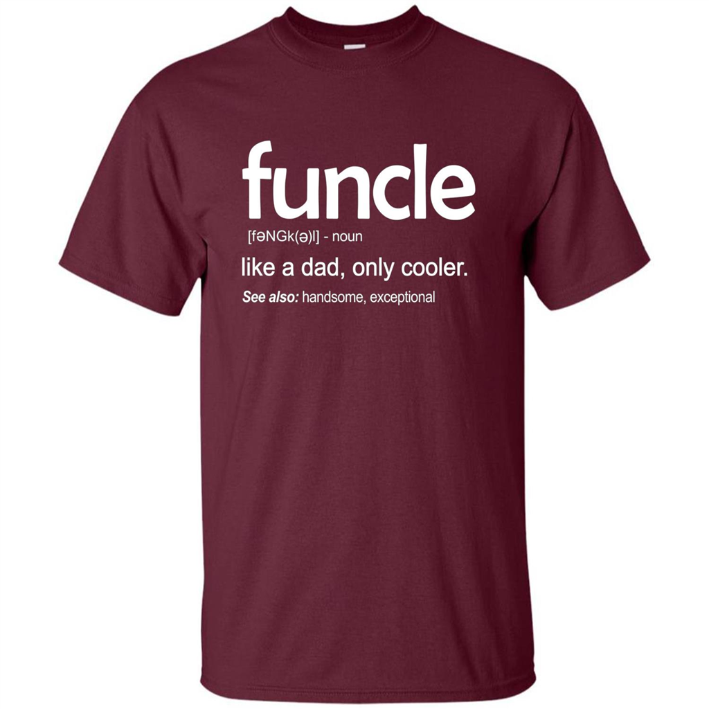 Funcle Definition T-shirt Funny Gift For Uncle Maroon