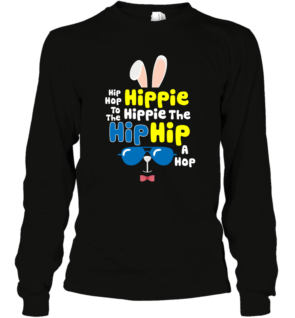 Hip Hop To The Hippie Easter Day Shirt Long Sleeve T-Shirt Long Sleeve T-Shirt Black