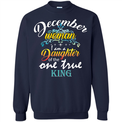 December Woman I Am A Daughter Of The One True King T-shirt Navy