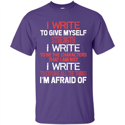 Motivational T-shirt I Write To Give Myself Strength Purple