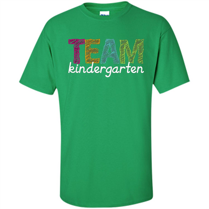 Team Kindergarten Grade Teacher T-Shirt Irish Green