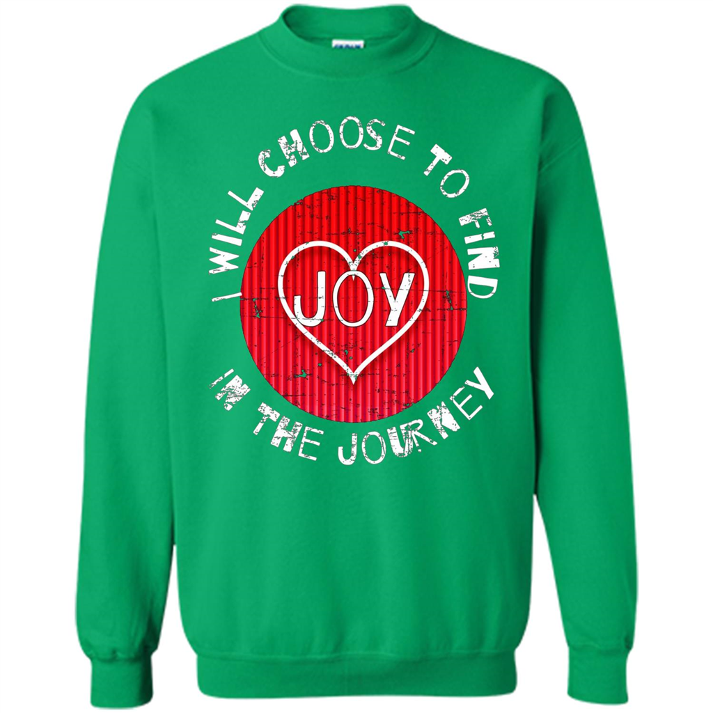 Christian T-shirt I Choose To Find Joy In My Journey Irish Green