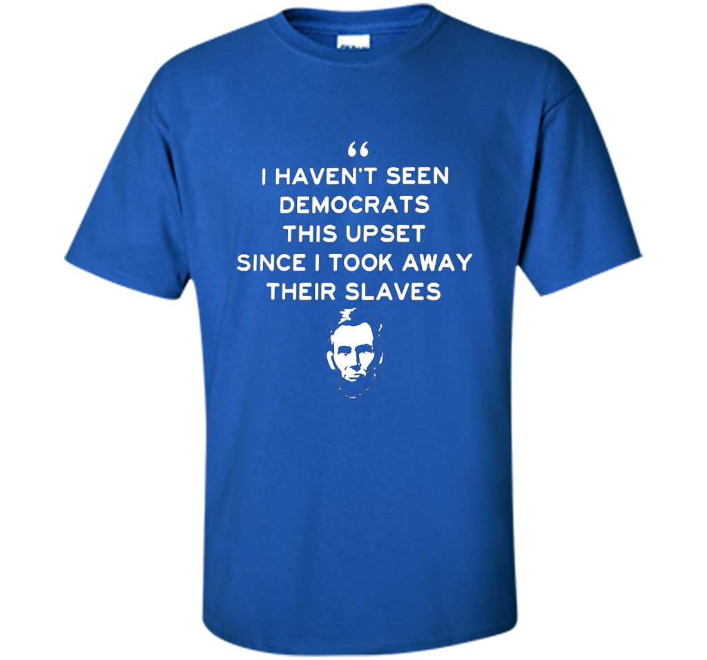 Political T-shirt I Haven't Seen Democrats T-shirt Royal