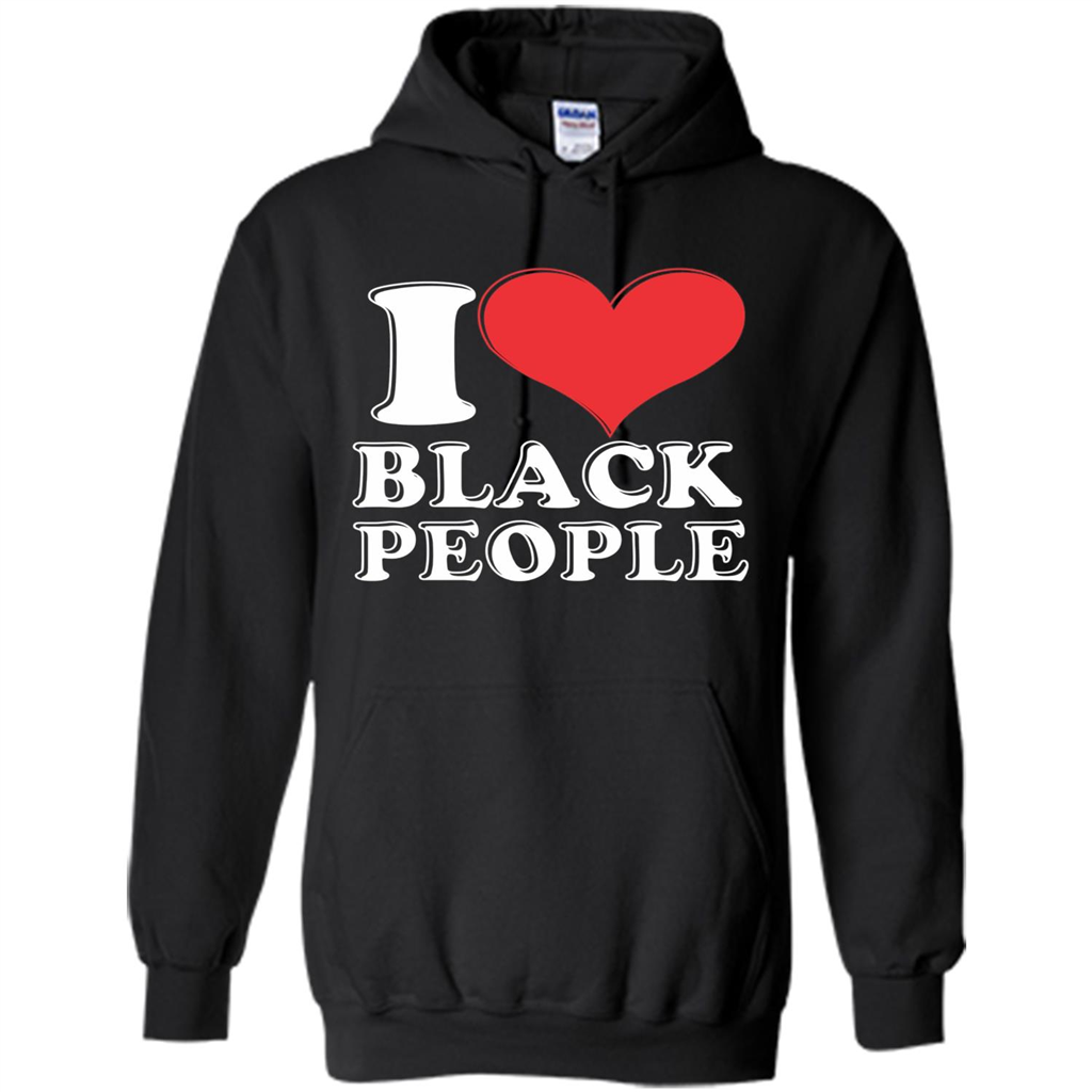 I love black People T-shirt Black is Beautiful Black Pride Black